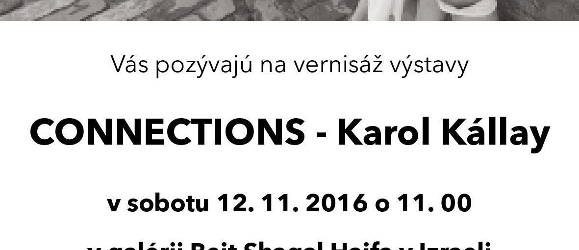 Výstava: Karol Kállay - Súvislosti (Connections)